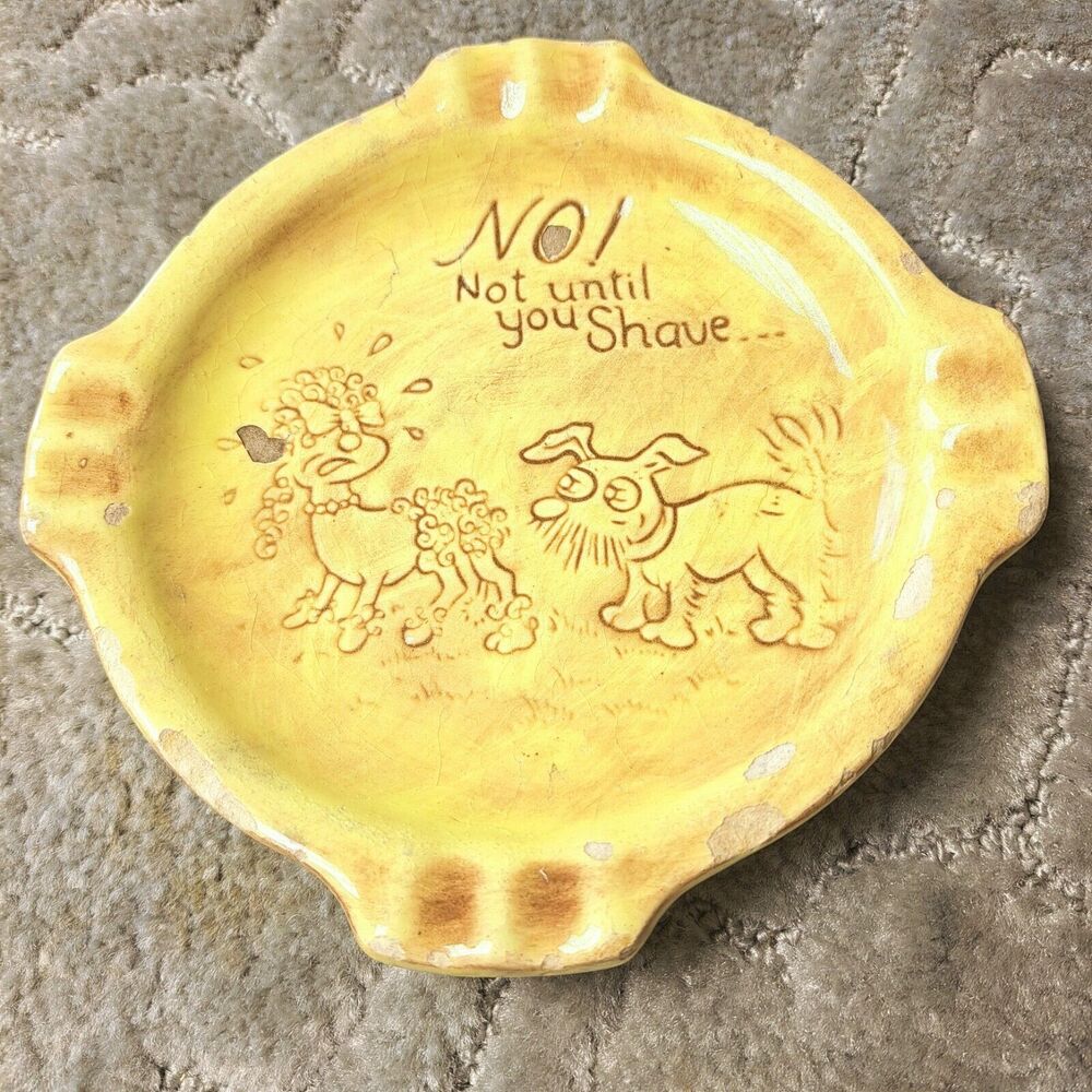 RISQUE ASHTRAY NOT UNTIL YOU SHAVE POODLE SCOTTIE DOGS DIRTY HUMOR VTG MANCAVE